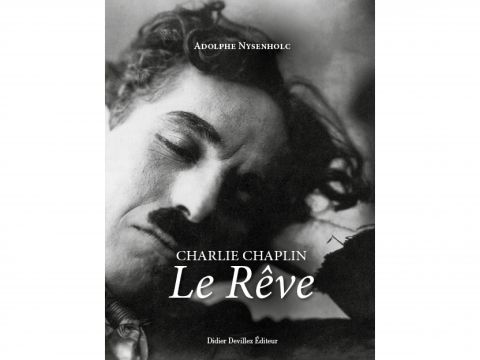 Charlie Chaplin. Le rêve