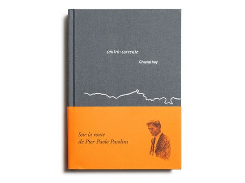 Contro-corrente | Sur la route de Pier Paolo Pasolini