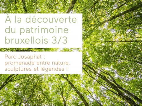 Balades à la découverte du patrimoine bruxellois - 3/3