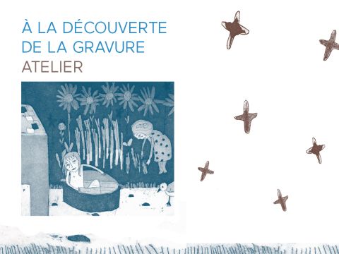 À la découverte de la gravure >> l'atelier est COMPLET / nouvelle date le 29/08