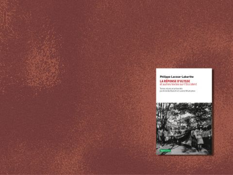 Philippe Lacoue-Labarthe | La Réponse d’Ulysse et autres textes sur l’Occident