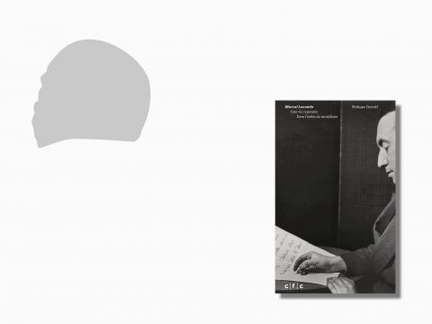 Marcel Lecomte. Une vie repensée | Dans l’ombre du surréalisme de Philippe Dewolf